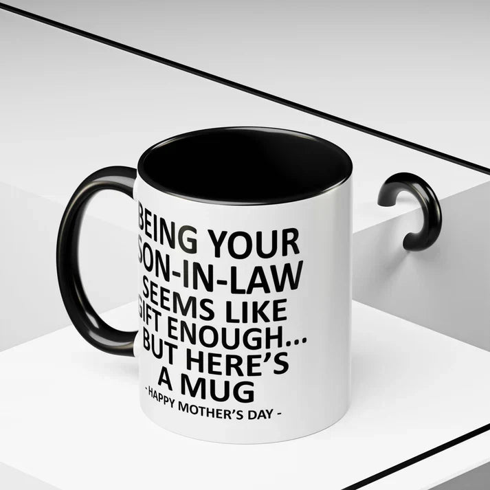 Being Your Son/Daughter is Gift Enough Funny Mother's/Father's Day Gift Coffee Mug