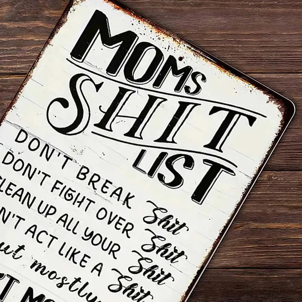 Vintage “Mom’s Sh*t List” Metal Sign