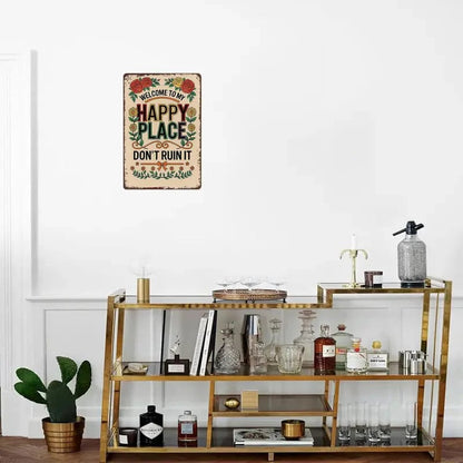 Vintage Metal Sign – "Welcome To My Happy Place Don't Ruin It" Wall Decor