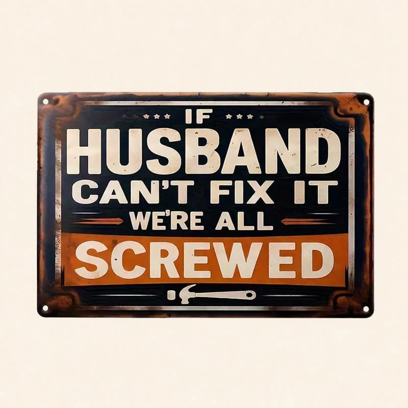 🛠️"If Mike Can't Fix It, We're All Screwed" Metal Sign