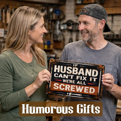 🛠️"If Mike Can't Fix It, We're All Screwed" Metal Sign