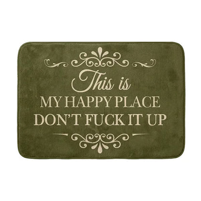 🔥Funny “This Is My Happy Place Don’t F*ck It Up” new doormat🤣